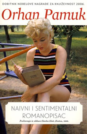 Knjiga Naivni i sentimentalni romanopisac autora Orhan Pamuk izdana 2013 kao meki uvez dostupna u Knjižari Znanje.