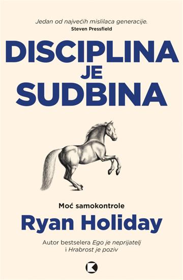 Knjiga Disciplina je sudbina autora Ryan Holiday izdana 2024 kao meki uvez dostupna u Knjižari Znanje.