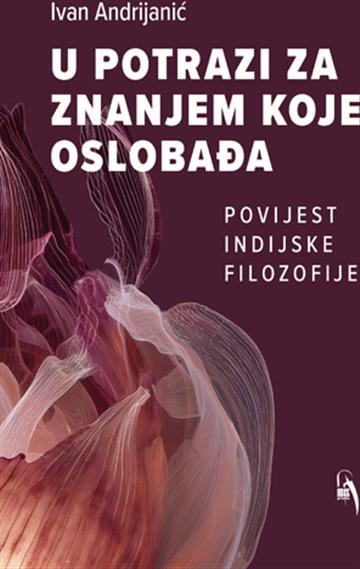 Knjiga U potrazi za znanjem koje oslobađa autora Ivan Andrijanić izdana 2026 kao meki uvez dostupna u Knjižari Znanje.
