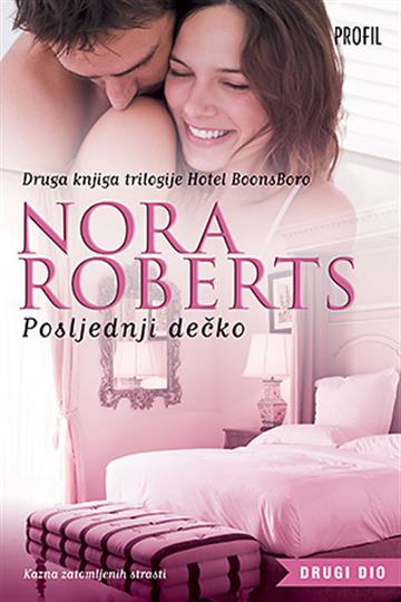 Knjiga Posljednji dečko autora Nora Roberts izdana 2014 kao meki uvez dostupna u Knjižari Znanje.