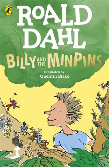 Knjiga Billy and the Minpins (illustrated by Quentin Blake) autora Roald Dahl izdana 2022 kao meki uvez dostupna u Knjižari Znanje.