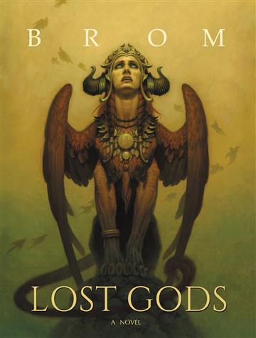 Knjiga Lost Gods: A Novel autora Brom izdana 2025 kao meki dostupna u Knjižari Znanje.