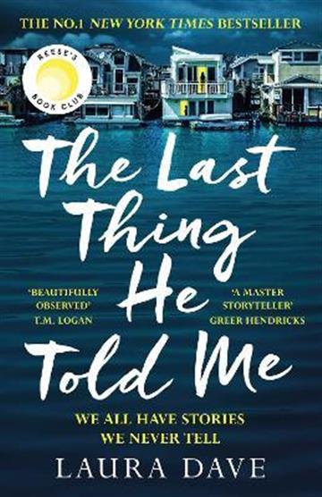 Knjiga Last Thing He Told Me autora Laura Dave izdana 2021 kao meki uvez dostupna u Knjižari Znanje.
