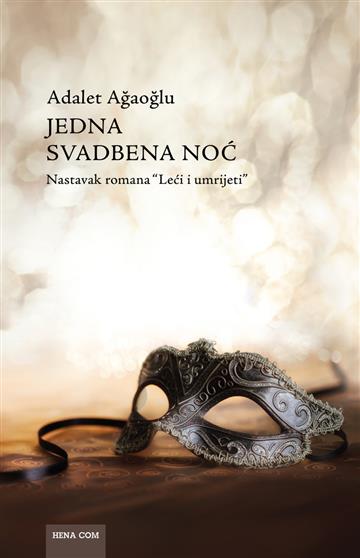 Knjiga Jedna svadbena noć autora Adalet Agaoglu izdana 2017 kao meki uvez dostupna u Knjižari Znanje.