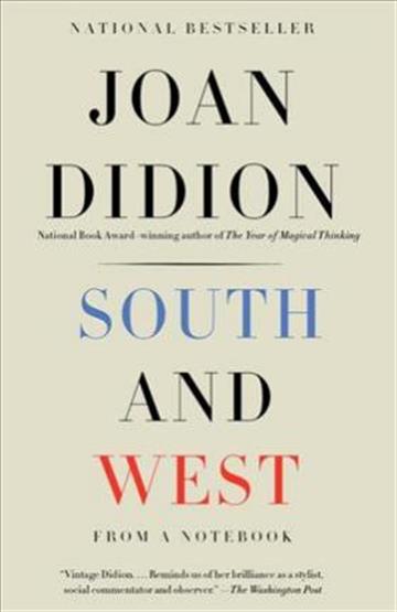 Knjiga South and West autora Joan Didion izdana 2018 kao meki uvez dostupna u Knjižari Znanje.