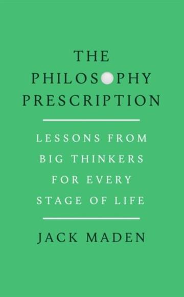 Knjiga Philosophy Prescription autora Jack Maden izdana 2026 kao meki uvez dostupna u Knjižari Znanje.