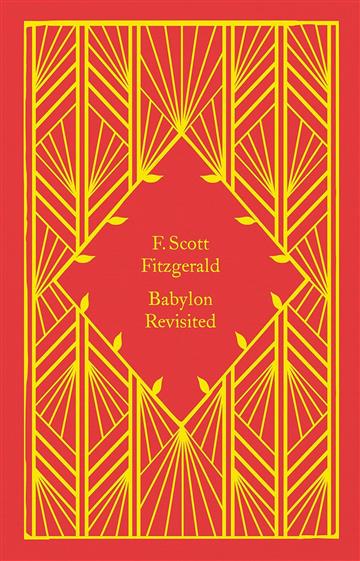 Knjiga Babylong Revisited autora F. Scott Fitzgerald izdana 2023 kao tvrdi uvez dostupna u Knjižari Znanje.