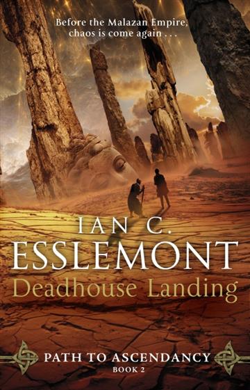 Knjiga Path to Ascendancy #02: Deadhouse Landing autora Ian C. Esslemont izdana 2018 kao meki uvez dostupna u Knjižari Znanje.