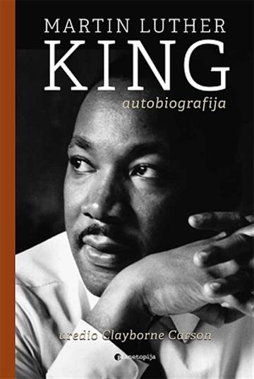 Knjiga MARTIN LUTHER KING autobiografija autora Clayborne Carson izdana  kao  dostupna u Knjižari Znanje.