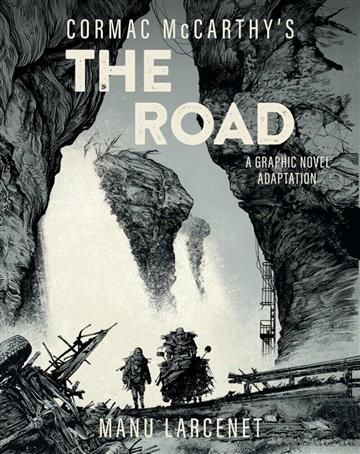 Knjiga Road: A Graphic Novel autora Cormac McCarthy izdana 2024 kao tvrdi dostupna u Knjižari Znanje.