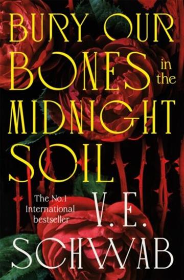 Knjiga Bury Our Bones in the Midnight Soil autora V. E. Schwab izdana 2026 kao meki uvez dostupna u Knjižari Znanje.