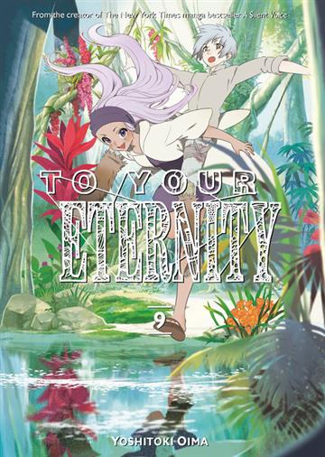Knjiga To Your Eternity, vol. 09 autora Yoshitoki Oima izdana 2019 kao meki uvez dostupna u Knjižari Znanje.