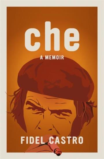 Knjiga Che: A Memoir autora Fidel Castro izdana 2026 kao meki uvez dostupna u Knjižari Znanje.