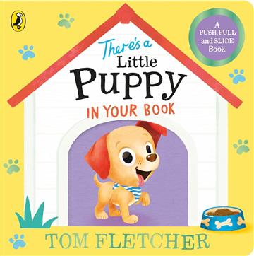 Knjiga There's a Little Puppy in Your Book autora Tom Fletcher izdana 2025 kao tvrdi uvez dostupna u Knjižari Znanje.