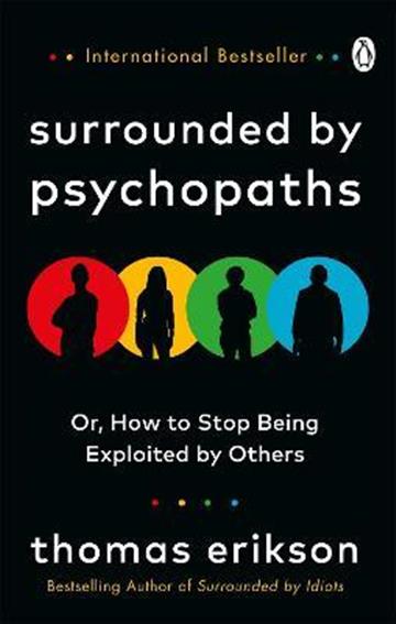 Knjiga Surrounded by Psychopaths autora Thomas Erikson izdana 2020 kao meki uvez dostupna u Knjižari Znanje.