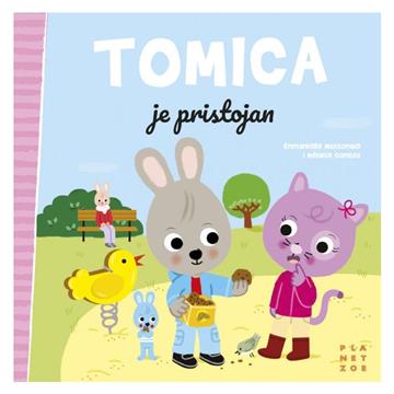 Knjiga Tomica je pristojan autora Emmanuelle Massonaud i Mélanie Combes izdana 2025 kao Tvrdi uvez dostupna u Knjižari Znanje.