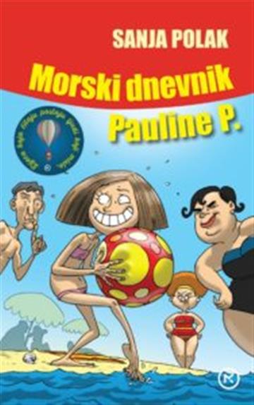 Knjiga Morski dnevnik Pauline P. autora Sanja Polak izdana 2016 kao meki uvez dostupna u Knjižari Znanje.
