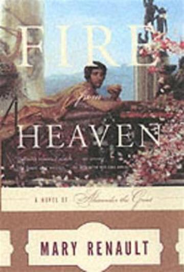 Knjiga Fire from Heaven autora Mary Renault izdana 2002 kao meki uvez dostupna u Knjižari Znanje.