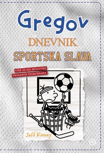 Knjiga Gregov dnevnik 16: Sportska slava autora Jeff Kinney izdana 2025 kao tvrdi uvez dostupna u Knjižari Znanje.