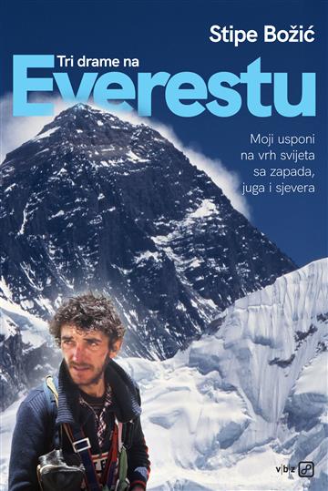 Knjiga Tri drame na Everestu autora Stipe Božić izdana 2025 kao meki uvez dostupna u Knjižari Znanje.