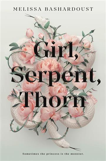 Knjiga Girl, Serpent, Thorn autora Melissa Bashardoust izdana 2020 kao meki uvez dostupna u Knjižari Znanje.