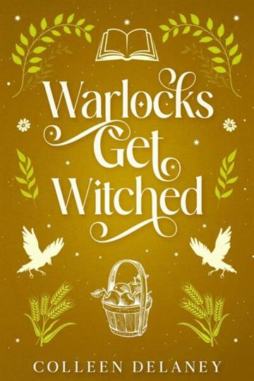 Knjiga Warlocks Get Witched autora Colleen Delaney izdana 2026 kao meki uvez dostupna u Knjižari Znanje.