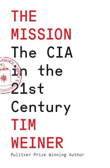 Knjiga Mission: CIA in the 21st Century autora Tim Weiner izdana 2025 kao meki uvez dostupna u Knjižari Znanje.