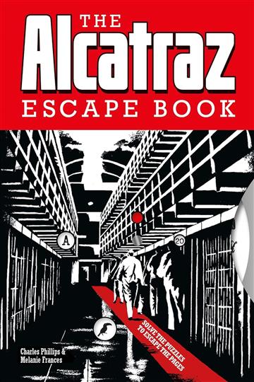 Knjiga Alcatraz Escape Book autora Charles Phillips izdana 2023 kao meki uvez dostupna u Knjižari Znanje.