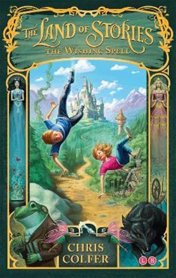 Knjiga The Land of Stories: The Wishing Spell : Book 1 autora Chris Colfer izdana 2013 kao meki uvez dostupna u Knjižari Znanje.