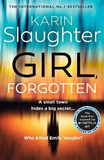 Knjiga Girl, Forgotten autora Karin Slaughter izdana 2022 kao meki uvez dostupna u Knjižari Znanje.