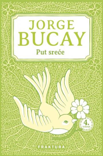 Knjiga Put sreće autora Jorge Bucay izdana 2022 kao meki uvez dostupna u Knjižari Znanje.