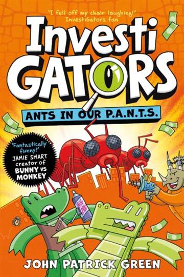 Knjiga InvestiGators: Ants in Our P.A.N.T.S. autora John Patrick Green izdana 2022 kao meki uvez dostupna u Knjižari Znanje.