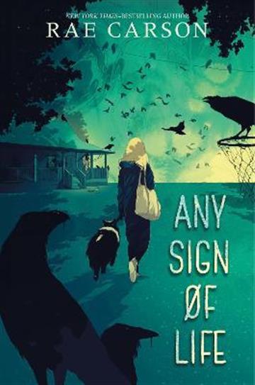 Knjiga Any Sign of Life autora Rae Carson izdana 2021 kao tvrdi uvez dostupna u Knjižari Znanje.