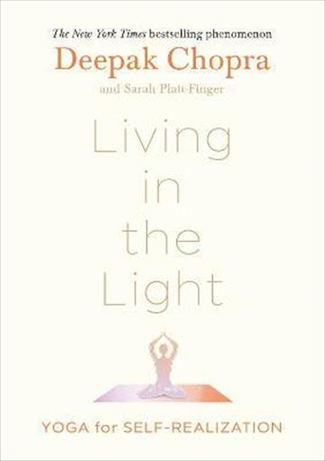 Knjiga Living in the Light autora Deepak Chopra izdana 2023 kao tvrdi uvez dostupna u Knjižari Znanje.