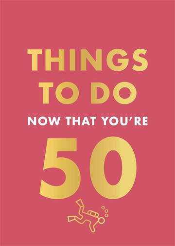 Knjiga Things to Do Now That You're 50 autora Robert Allen izdana 2025 kao tvrdi uvez dostupna u Knjižari Znanje.