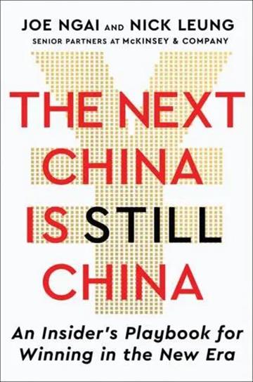 Knjiga Next China is Still China autora Joe Ngai, Nick Leung izdana 2026 kao meki uvez dostupna u Knjižari Znanje.