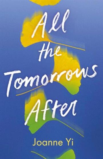 Knjiga All the Tomorrows After autora Joanne Yi izdana 2025 kao meki uvez dostupna u Knjižari Znanje.