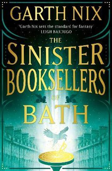 Knjiga Sinister Booksellers of Bath autora Garth Nix izdana 2023 kao meki uvez dostupna u Knjižari Znanje.