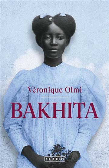 Knjiga Bakhita autora Veronique Olmi izdana 2020 kao tvrdi uvez dostupna u Knjižari Znanje.