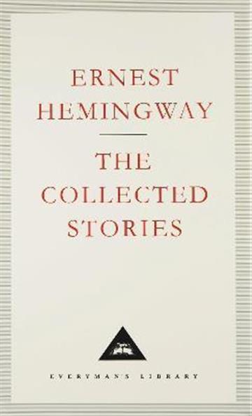 Knjiga Collected Stories: Ernest Hemingway autora Ernest Hemingway izdana 2015 kao tvrdi dostupna u Knjižari Znanje.