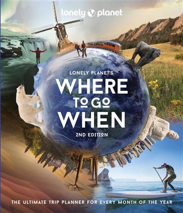 Knjiga Lonely Planet's Where to Go When autora Lonely Planet izdana 2022 kao tvrdi uvez dostupna u Knjižari Znanje.
