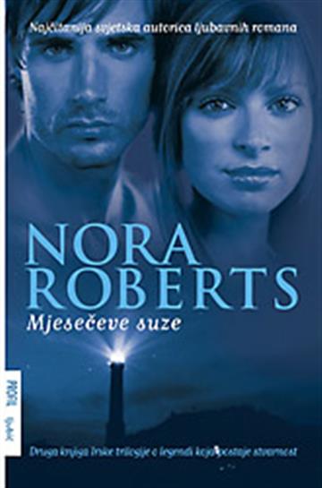 Knjiga Mjesečeve suze autora Nora Roberts izdana 2008 kao meki uvez dostupna u Knjižari Znanje.