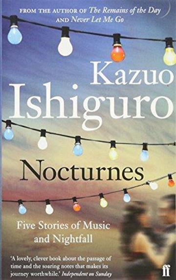 Knjiga Nocturnes: Five Stories of Music and Nightfall autora Kazuo Ishiguro izdana 2010 kao meki uvez dostupna u Knjižari Znanje.