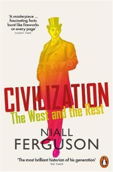 Knjiga Civilization: The West and the Rest autora Niall Ferguson izdana 2018 kao meki uvez dostupna u Knjižari Znanje.