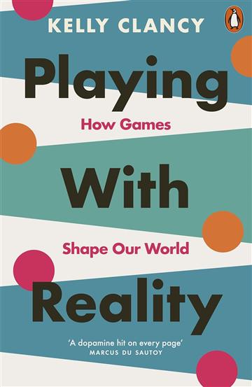 Knjiga Playing with Reality autora Kelly Clancy izdana 2025 kao meki uvez dostupna u Knjižari Znanje.