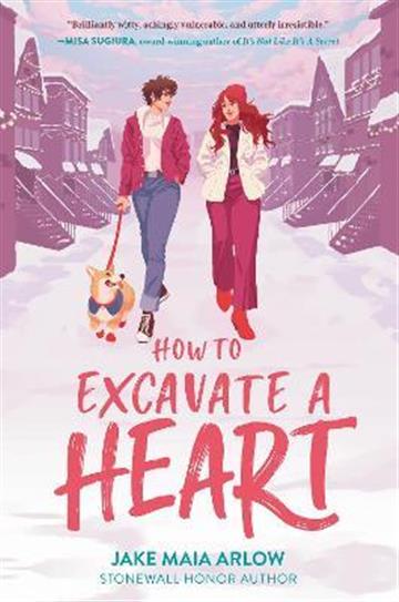 Knjiga How to Excavate a Heart autora Jake Maia Arlow izdana 2022 kao tvrdi uvez dostupna u Knjižari Znanje.