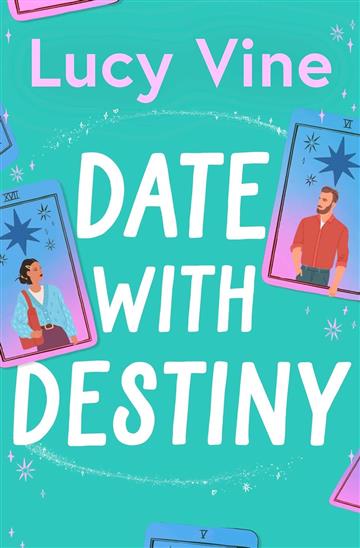 Knjiga Date with Destiny autora Lucy Vine izdana 2024 kao meki uvez dostupna u Knjižari Znanje.