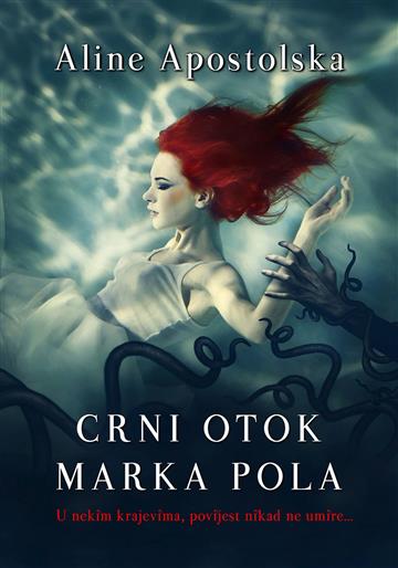 Knjiga Crni otok Marka Pola autora Aline Apostolska izdana 2019 kao meki uvez dostupna u Knjižari Znanje.
