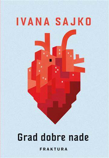 Knjiga Grad dobre nade autora Ivana Sajko izdana 2026 kao meki uvez dostupna u Knjižari Znanje.