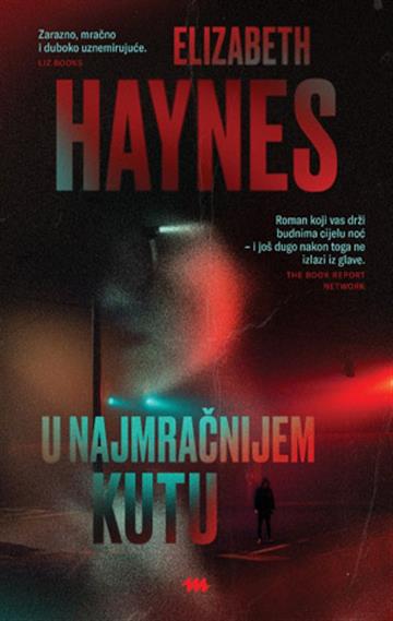 Knjiga U najmračnijem kutu autora Elizabeth Haynes izdana 2026 kao meki uvez dostupna u Knjižari Znanje.